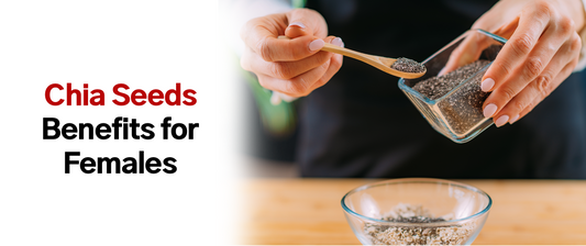 Top 7 Chia Seeds Benefits for Females